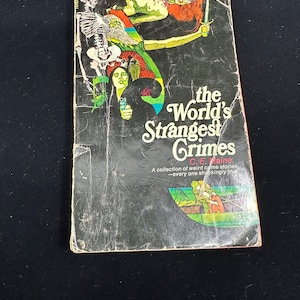 The World&#39;s Strangest Crimes by C.E. Maine