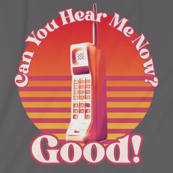 Vintage Phone Tshirt, Cordless Phone Tshirt, Landline Tshirt, Can You Hear Me Now Tshirt, Funny Tshirts, Retro Phone Tee, Birthday Gift Tee