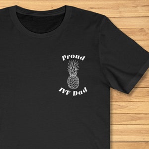 Fier FIV papa chemise de la fête des pères | Infertilité Guerrier Ananas Chemise Unisexe Cadeau pour papa cette fête des pères