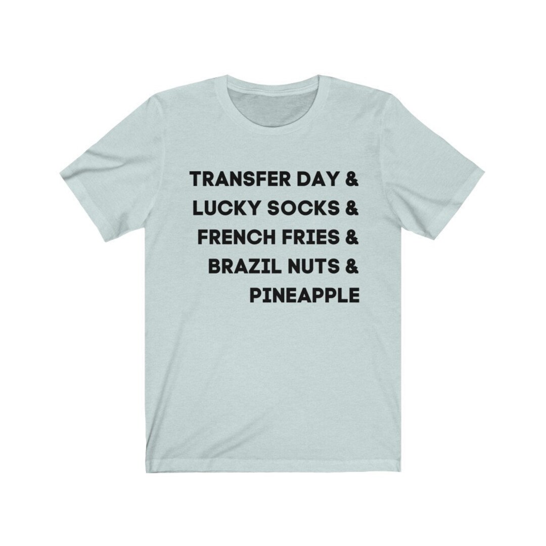Funny IVF Transfer Day Shirt Transfer Day, Lucky Socks, French Fries