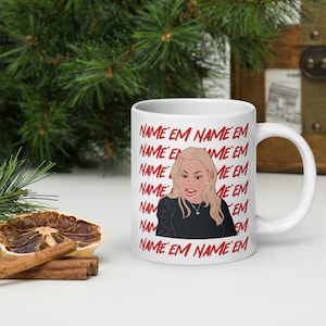 Sutton Stracke Name Em White glossy mug Real Housewives of Beverly Hills