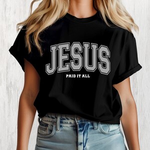 Jésus a tout payé t-shirt | Sweat-shirt chrétien | verset biblique t-shirt | Sweatshirt religieux | Chemise culte | Vêtements Jésus | Christian Merch