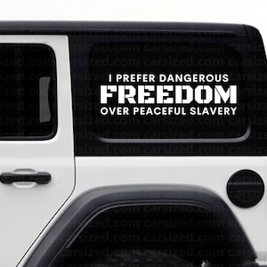 Dangerous Freedom over Slavery Car Decal, Car Decal Canada, Patriotic Decal, Car Sticker, Window Decal, Vinyl Decal, Canada Patriot
