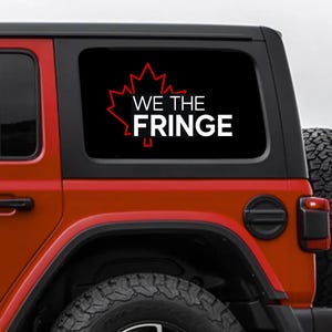 We The Fringe Decal, Truck Decal Canada, Patriotic Decal, Car Sticker, Window Decal, Vinyl Decal, Canada Day, Trucker Decal, Freedom Decal