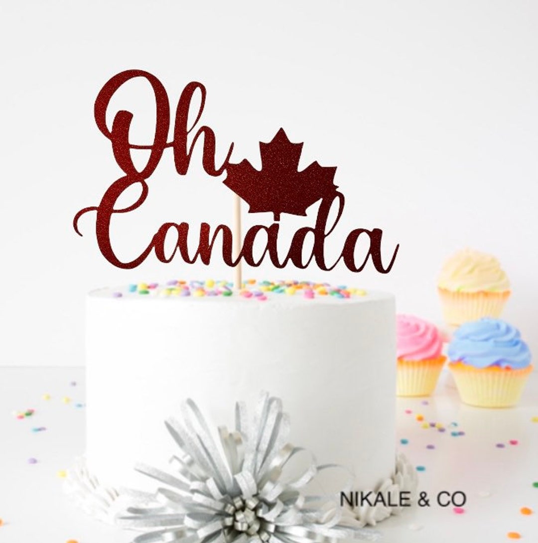 Canada Day Cake Topper, Canada Birthday Cake Topper, Canada Theme Decor