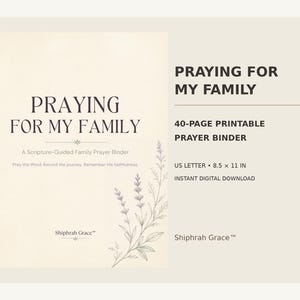 Puede incluir: Un archivador de oración imprimible de 40 páginas titulado PRAYING FOR MY FAMILY. La portada tiene un fondo crema, texto oscuro y una ilustración botánica. Especifica el tamaño US Letter de 8,5 x 11 pulgadas e incluye la marca Shiphrah Grace.