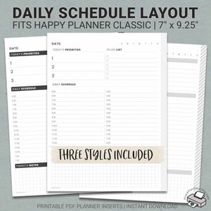 May include: Printable daily schedule planner layout for Happy Planner Classic size, 7 inches by 9.25 inches. The layout includes sections for today's priorities, to-do list, daily schedule, and today's notes. The planner has a grid pattern and is available in three styles.