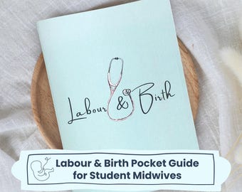 Student Midwife Labour & Birth Pocket Guide | Midwifery Study Aid | CTG, Birth Positions, Newborn Care