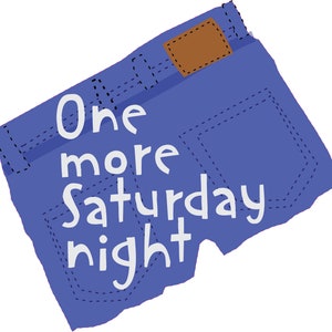 One More Saturday Night short shorts dead head bumper sticker
