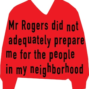 Mr Rogers funny bumper sticker