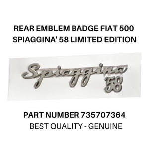 1 x Fiat 500 Spiaggina &#39;58 Limited Edition Emblem/ Fiat 500 Spiaggina &#39;58 Rear Tailgate Trunk Badge / 735707364 / Replacement