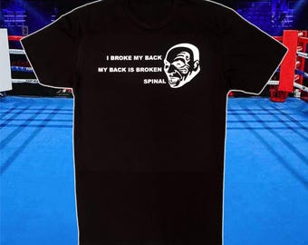 Camiseta inspirada en Mike Tyson con la frase "Me rompí la espalda, mi espalda está rota"