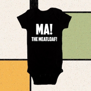 Ma The Meatloaf Wedding Crashers Will Ferrell Inspired Comedy Movie Funny Bodysuit Baby Shower Gift 1st First Birthday