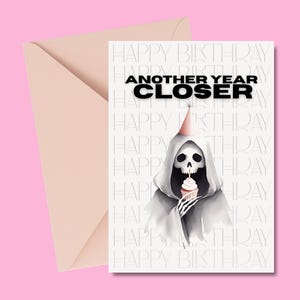 Lustige Grußkarten Ein Jahr näher am Tod Tod Sensenmann Edgy sarkastische Gruß Karte Goth Geburtstag für Geburtstagsgeschenk