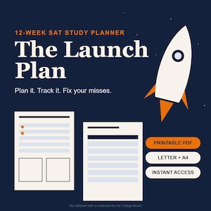 May include: A 12-week SAT study planner titled The Launch Plan with the tagline Plan it. Track it. Fix your misses. The design features a white rocket graphic, two document templates, and orange buttons labeled PRINTABLE PDF, LETTER + A4, and INSTANT ACCESS.