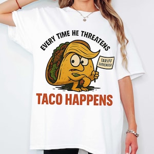 Trump Always Chickens Out Shirt Taco Happens Political Tee Funny Liberal Shirt Anti Trump Gift Idea Democrat No Kings Day Shirt TACO Pun Tee