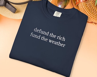 Camiseta bordada "Desfinanciar a los ricos": camiseta de activismo político