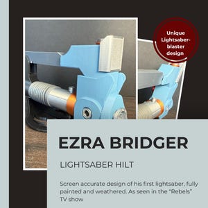 Ezra Bridger &quot;Rebels&quot;  Lightsaber Blaster Hilt | Star Wars Replica | Hand Painted | Cosplay Prop | Display Base