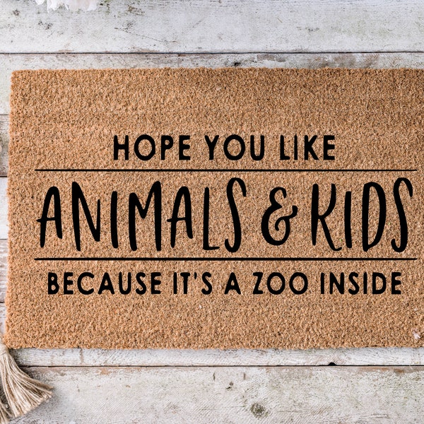 Hope you like animals & kids because it's a zoo, Funny Doormat, Housewarming Gift, Welcome Mat, Funny Door Mat, Closing Gift, Wedding -100