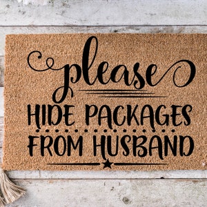 Please hide packages from wife Funny Door Mat Closing Gift Wedding Gift Funny Doormat Welcome Mat Housewarming Gift