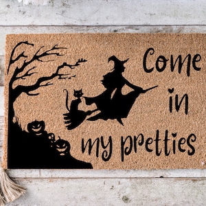 Come in my pretties, Funny Doormat, Housewarming Gift, Welcome Mat, Funny Door Mat, Closing Gift, Wedding Gift -36