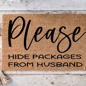 Please hide packages from wife Funny Door Mat Closing Gift Wedding Gift Funny Doormat Welcome Mat Housewarming Gift