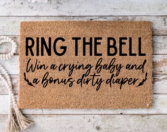 Ring the bell win a crying baby and a bonus dirty, Funny Doormat, Housewarming Gift, Welcome Mat, Funny Door Mat, Closing Gift, Wedding- 146