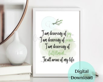 I am deserving of joy,  Self Love, Positive Affirmation, Digital Download, Print Art