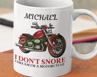 Personalized Motorcycle Mug – Funny Biker Gift, I Dream I'm A Motorcycle