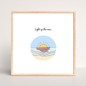 Ilumine la habitación Amanecer Atardecer sobre el océano Afirmación positiva Decoración del hogar Arte de pared imprimible, Ilumine cada habitación Cita Arte Regalo o tarjeta