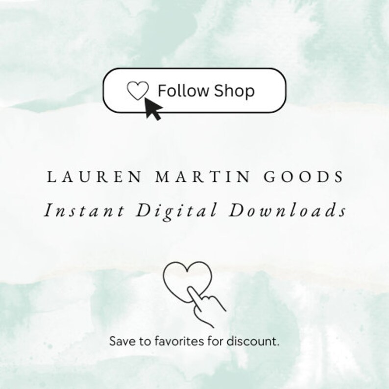 Puede incluir: Un gr&aacute;fico con un fondo de acuarela azul claro y el texto "LAUREN MARTIN GOODS Descargas digitales instant&aacute;neas" en negro. Un bot&oacute;n negro con un icono de coraz&oacute;n y el texto "Seguir la tienda" est&aacute; en la parte superior del gr&aacute;fico. Un icono de coraz&oacute;n negro con un dedo apuntando a &eacute;l est&aacute; en la parte inferior del gr&aacute;fico. El texto "Guardar en favoritos para obtener un descuento." est&aacute; debajo del icono del coraz&oacute;n.
