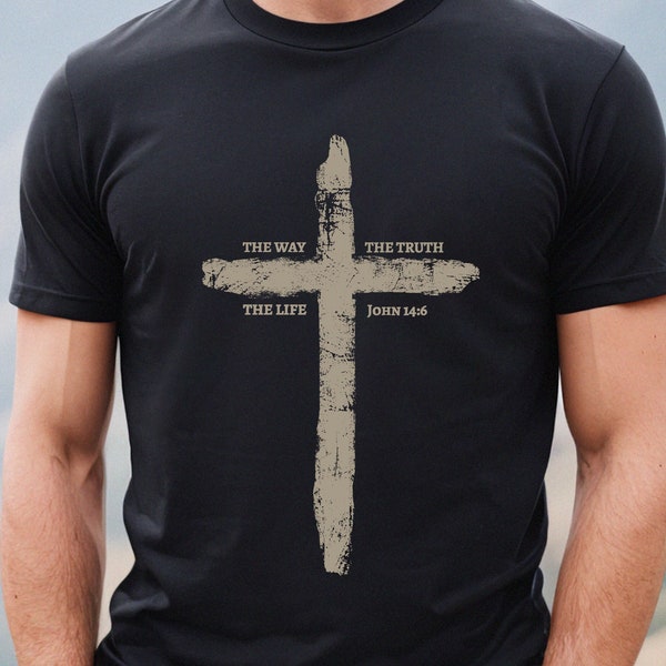 Mens The Way The Truth The Life Cross Tshirt, Christian Dad Fathers Faith Tee Shirt Gift, Rugged Cross Shirt