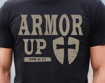 Christian Mens Armor Up Tshirt Gift Tee, Armor of God Bible Verse Ephesians