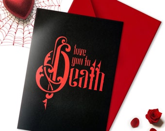 Love You To Death Greeting Card | Handmade Bridal, Wedding, Birthday, Anniversary, All-Occasion Keepsake Card for Goth, Alternative, Emo