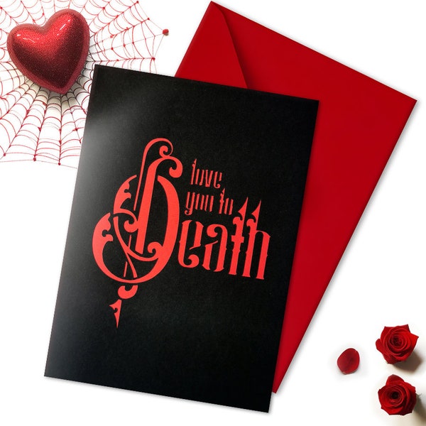 Love You To Death Greeting Card | Handmade Bridal, Wedding, Birthday, Anniversary, All-Occasion Keepsake Card for Goth, Alternative, Emo