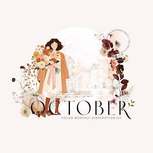 May include: A 2026 monthly sticker kit subscription for October featuring a digital illustration of a person holding a large bouquet of autumn flowers, wearing a tan coat and brown boots, next to a pumpkin, with the text OCTOBER FOILED MONTHLY SUBSCRIPTION KIT.