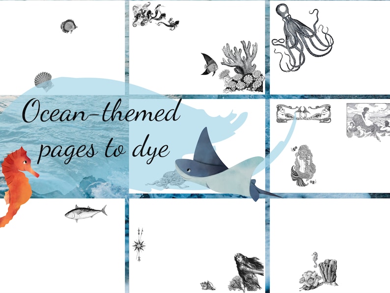 May include: Nine black and white illustrations of ocean-themed images, including a seahorse, a fish, a stingray, an octopus, a mermaid, and coral. The text "Ocean-themed pages to dye" is written in black cursive on a blue background.