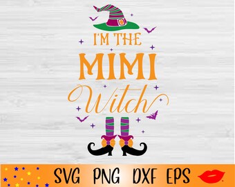 I'm the mimi witch svg-Grandma Witch Png-Halloween Grandma gift idea-nana witch svg-Halloween shirt svg-Instant download