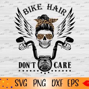 Bike Hair Don't Care SVG-Messy Bun SVG-Biker Mama Leben png-Motorrad Totenkopf Mädchen-Biker Frau-dxf-eps Dateien-Waterslide Digitaler Download