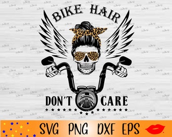 Bike Hair Don&#39;t Care SVG-Messy Bun svg-biker mom life png-Motorcycle skull girl-biker woman-dxf-eps files-Waterslide Digital download