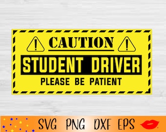 Caution Student Driver Please Be Patient Svg-student Driver - Etsy