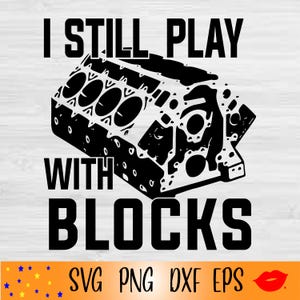 私はまだブロックで遊んでいます svg-面白いメカニックシャツ PNG-エンジンブロック svg-お父さんへのプレゼント-デジタルデザイン-dxf-SVGカットファイル-Cricut用SVGファイル