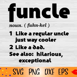 Funcle sustantivo SVG-Funny Uncle Definición para vaso svg-Uncle Definición PNG-Mejor regalo de tío familiar-archivos de uso comercial-Descarga digital