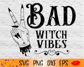 Bad witch vibes svg-Witch vibes PNG-witch peace hand-Halloween Bad Witch svg-halloween sublimation-DIGITAL DESING