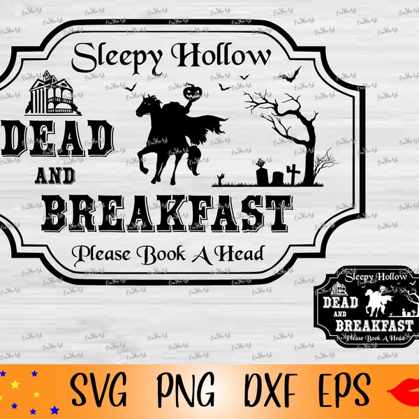 Sleepy hollow dead & breakfast please book a head SVG-candy Halloween labels PNG-Halloween sign svg-digital download