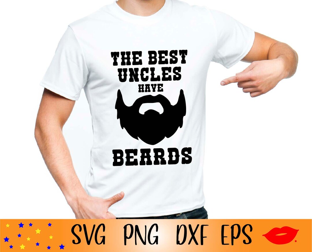 The Best Uncles Have Beards Svgbest Uncle Ever Pnguncle Onesie Gift