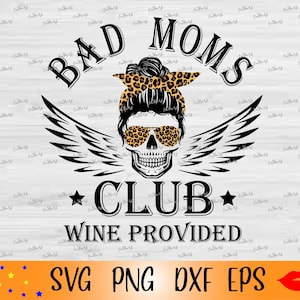 Vino CLUB di cattive mamme fornito SVG-Bad mamme PNG-Acquascivolo per tumbler-Teschio Messy Bun svg-Leopard Bandana stampa digitale-per Silhouette Cameo