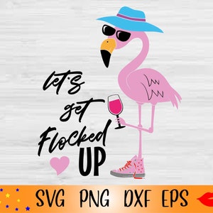 let's get flocked UP SVG-Flamingo Party Decor png-Bachelorette Party shirt svg file-Sublimation digital design-Cricut files-Silhouette Cameo