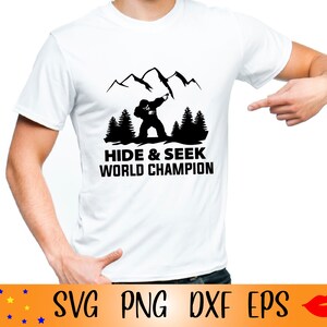 Hide & seek world champion SVG-Bigfoot PNG-I believe in bigfoot-Sasquatch svg-Yeti kids shirt-SVG files for Crict-Files for Silhouette Cameo image 2