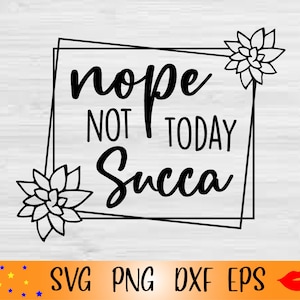 Nope not today succa SVG-Nope not today succa png-What the fucculent svg-cactus for tumbler svg-Geometric Square svg-DIGITAL DOWNLOAD
